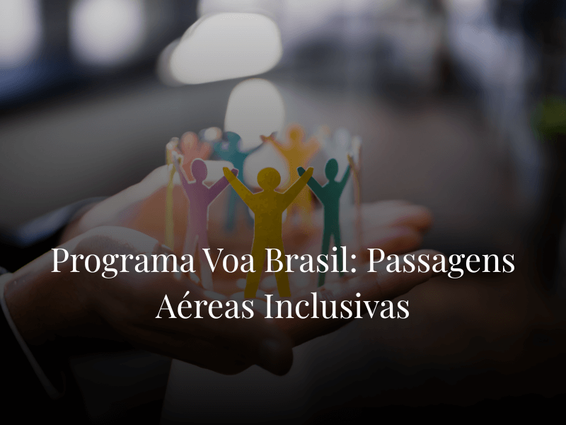 Programa Voa Brasil: Passagens Aéreas Inclusivas
